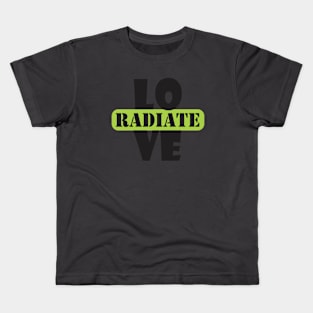 Radiate love Kids T-Shirt